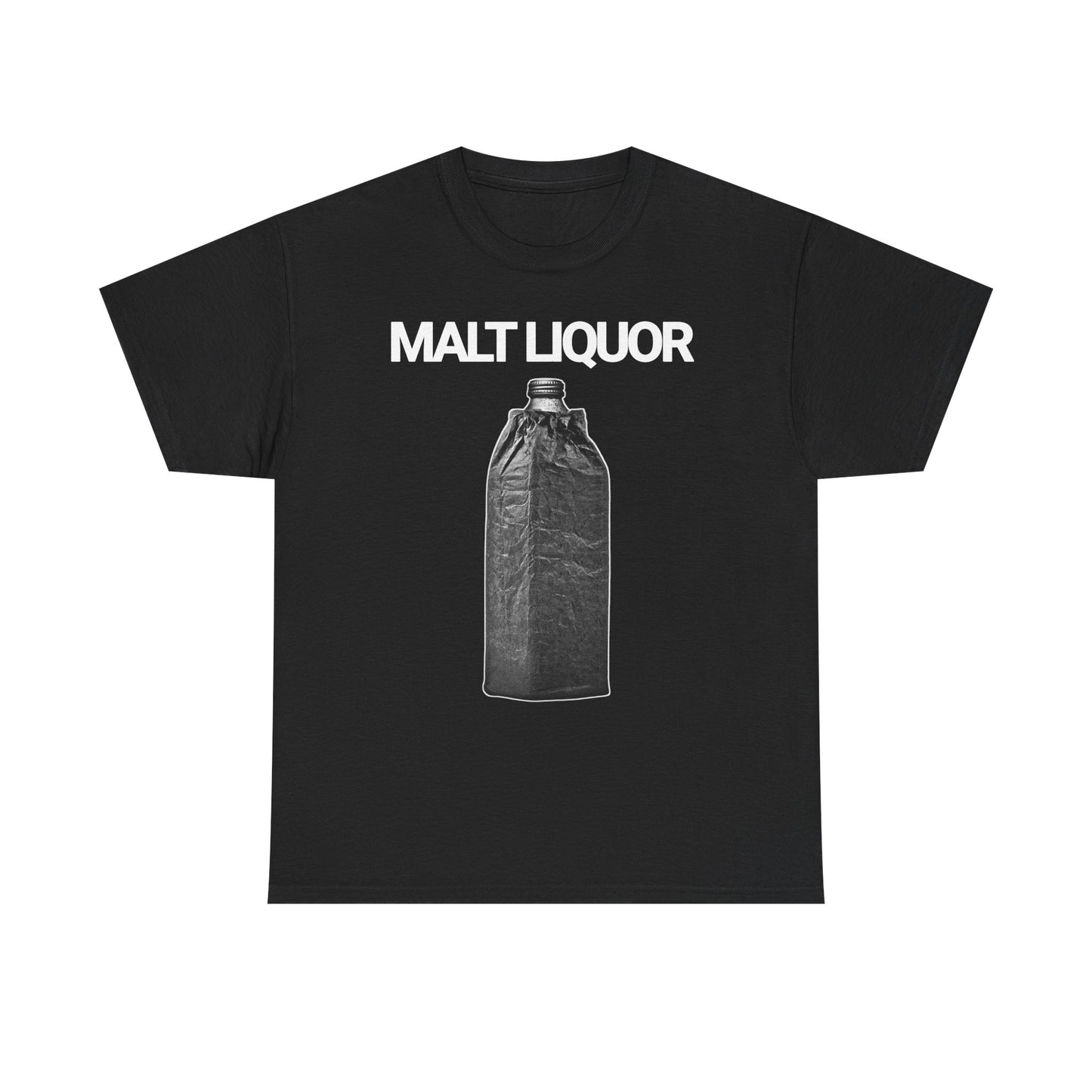 Malt liquor - t shirt