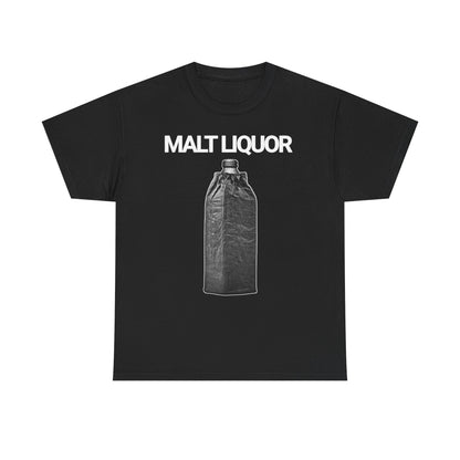 Malt liquor - t shirt