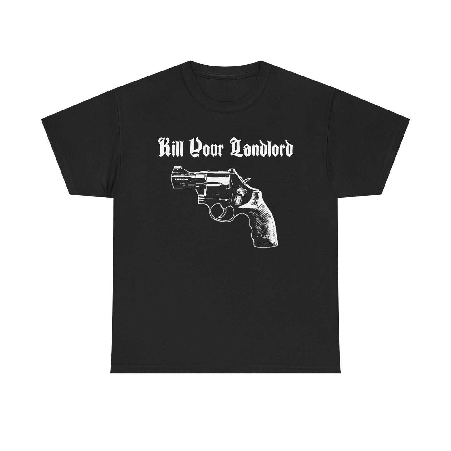 Kill your landlord t-shirt