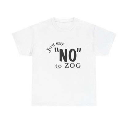 NO to ZOG T-Shirt