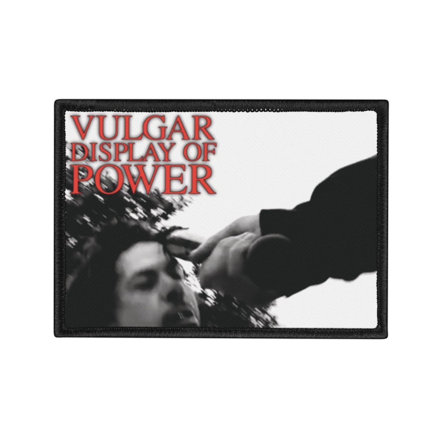Vulgar Display of Power Iron-On Patch